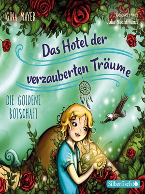 cover image of Die goldene Botschaft (Das Hotel der verzauberten Träume 3)